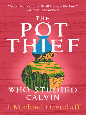 cover image of The Pot Thief Who Studied Calvin